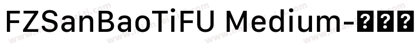FZSanBaoTiFU Medium字体转换
